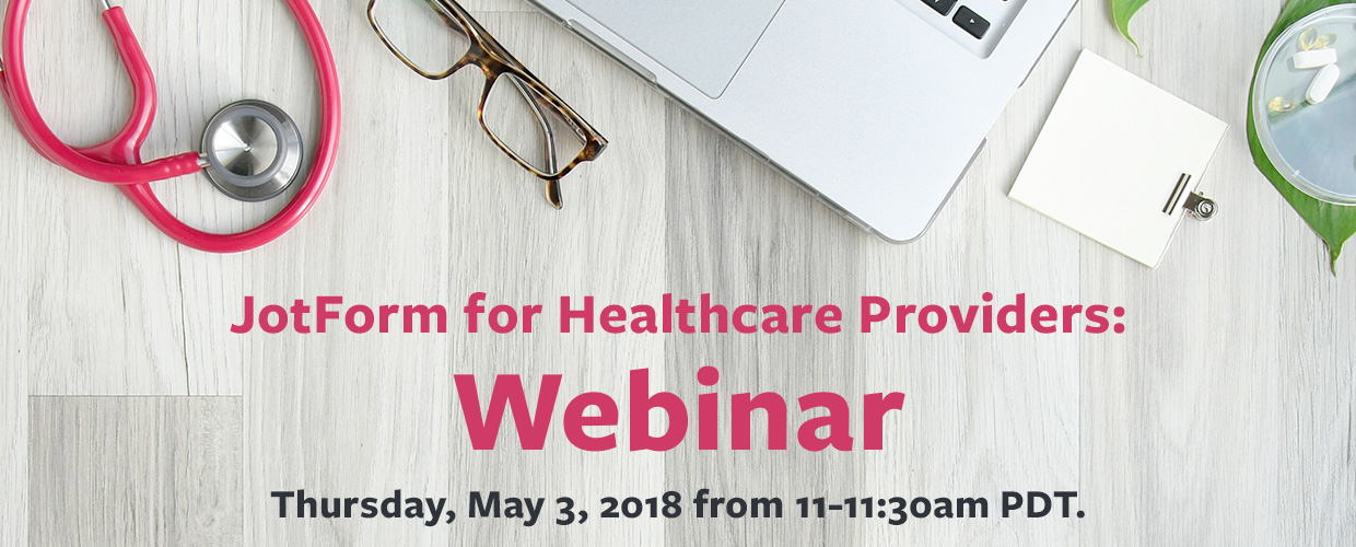 Mark Your Calendars: Jotform for Healthcare Providers Webinar