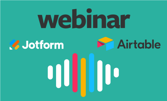 Webinar: How to use Jotform and Airtable to seamlessly manage data