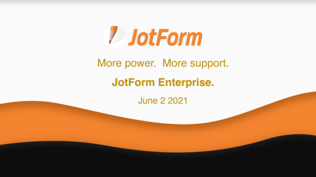 Webinar Transcript: The Complete Guide To Jotform Enterprise