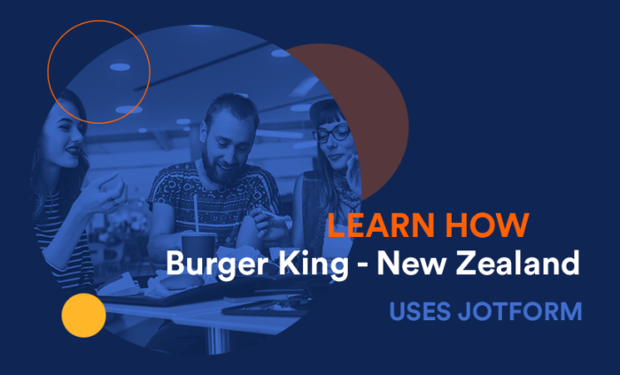 How Jotform Apps reduced Burger King New Zealand’s workload