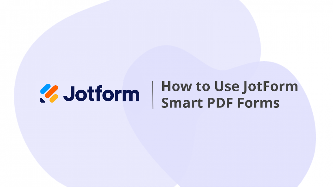 Webinar: How To Use Jotform Smart PDF Forms