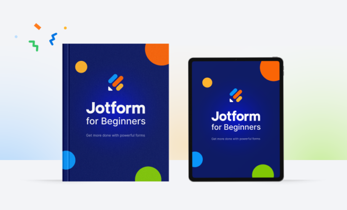 Announcing Jotform for Beginners: Get More Done with Powerful Forms