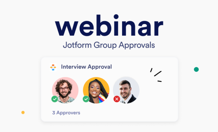 Webinar: Simplify team decision-making with Jotform Group Approvals