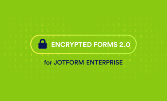 Announcing Encrypted Forms 2.0 for Jotform Enterprise