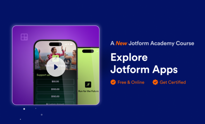 Announcing our new Jotform Academy course: Explore Jotform Apps