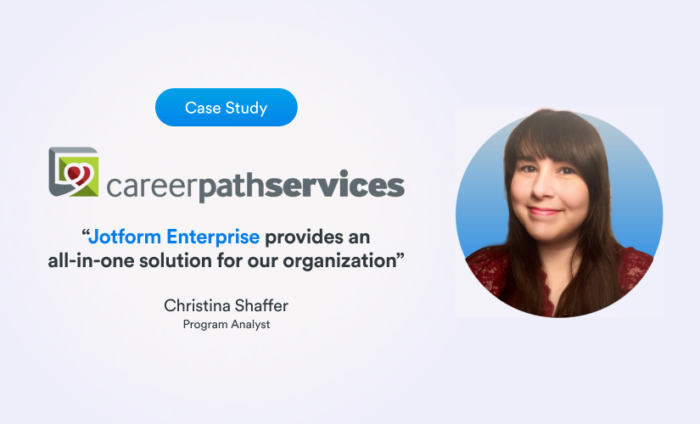 Career Path Services creates access to jobs and housing with Jotform Enterprise