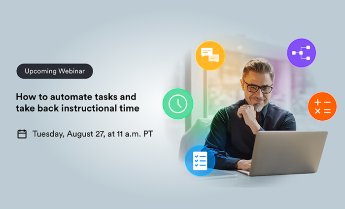 Webinar: How to automate tasks and take back instructional time