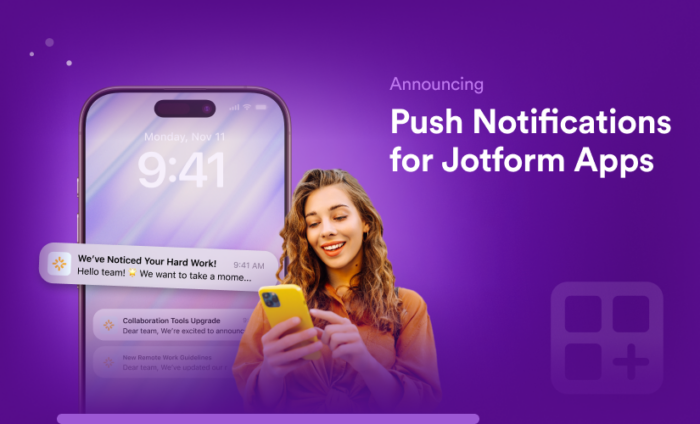 Announcing push notifications for Jotform Apps